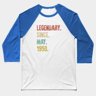 Retro Vintage 70th Birthday Legendary Since May 1950 Baseball T-Shirt